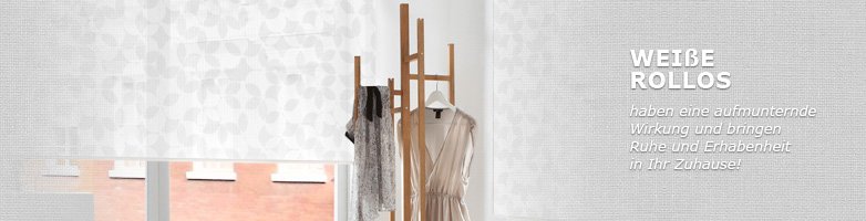 Rollo Weiß Fertigmaß - Blickdichte Rollos online bestellen im Raumtextilienshop Weiße Rollos, blickdichte Rollos